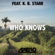 Who Knows feat K B Starr Single