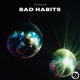 Bad Habits Single
