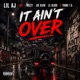 It Ain t Over feat Mozzy Joe Blow Lil Blood Yhung T O Single