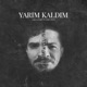 Yarım Kaldım Single