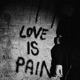 Love Is Pain Single