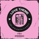 Love Theme Single