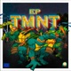 Tmnt EP