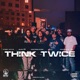 Think Twice feat WestSideJayBee Gravedigga 3300 Single
