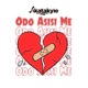Odo Asisi Me Single
