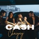 Cash Chaiyay Single