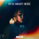 Stay Right Here Single