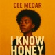 I Know Honey feat AKA Emtee Costa Titch Single