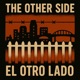The Other Side El Otro Lado EP