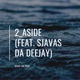 2 Aside feat Sjavas Da Deejay Single