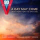 A Day May Come Anthem for VE Day 80 Single