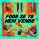Foda se Tô Nem Vendo feat Mano DJ Single