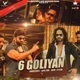 6 Goliyan Single