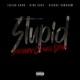 Stupid feat Isaiah Khan George Vondoom Whiskey Jonez Rock Version Single