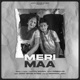 Meri Maa feat Humble kid Single