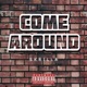 Come Around Single