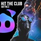Hit The Club Single