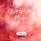 Duyên Vô Phận DUNK AH Remix Single