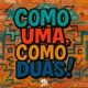 Como Uma Como Duas Single