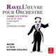 Ravel Boléro La valse Rapsodie espagnole