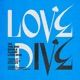 LOVE DIVE Single