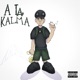A La Kalma feat Kylx Single