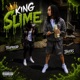 KING SLIME feat Toofriedd Single