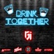 Drink Together Single
