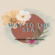 WAY TO THE SEA Single