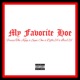 My Favorite Hoe feat Synz One Djflo24 Irie126 Single