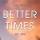 Better Times feat Lexi Single