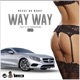 Way Way feat Gillespie Butler Single