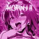 Horny 2 Single