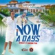 Now a Days feat Carson Fyah Single