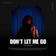 Don t Let Me Go Single