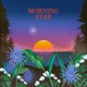 Morning Star Single
