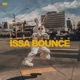 Issa Bounce Single