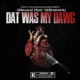 Dat Was My Dawg feat Ye hayahu Single