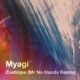 Zoetrope Mr No Hands Remix Single