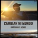 Cambiar Mi Mundo feat Achez Single