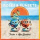 Roses and Sunsets Single