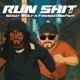Run Shit Single