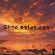Si No Estas Aquí Single