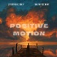 Positive Motion feat KayAyeeWhy Single