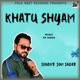 Khatu Shyam Single