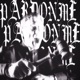 PARDON ME Single
