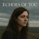 Echoes of You Single