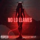 NO LO LLAMES Single