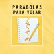 Parábolas para Volar Single