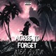 Agree To Forget Single